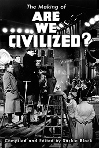 The Making of Are We Civilized?