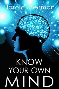 Know Your Own Mind by Harold Sherman