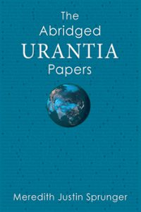 The Abridged Urantia Papers