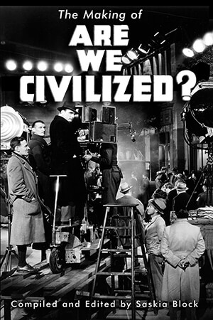 The Making of Are We Civilized