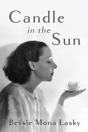 Candle in the Sun by Bessie Lasky