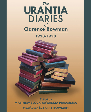 Clarence Bowman's Urantia Diaries